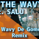 JP THE WAVY (feat. SALU) - Cho Wavy De Gomenne Remix