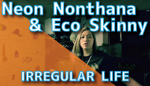 Neon Nonthana & Eco Skinny - IRREGULAR LIFE (Prod. yung patron)