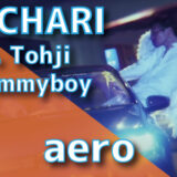 DJ CHARI (feat. Tohji & gummyboy) - aero