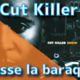 DJ Cut Killer - Casse la baraque