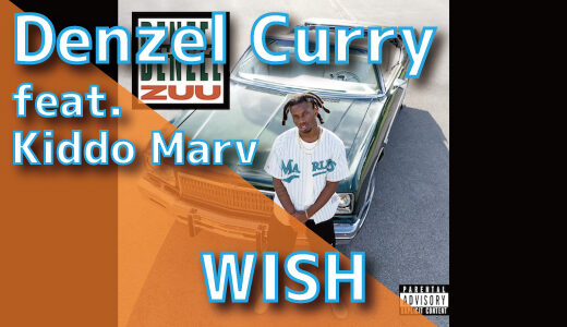 Denzel Curry (feat.  Kiddo Marv) - WISH