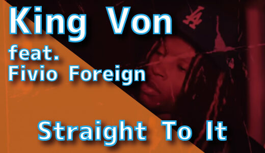 King Von (feat. Fivio Foreign) - Straight To It