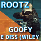 OG ROOTZ - GOOFY _ DRAKE DISS (WILEY DISS)