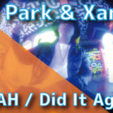 TedPark & Xansai - URAH / Did It Again